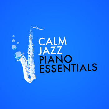 Jazz Piano Club|Jazz Piano Essentials|Piano Jazz Calming Music Academy - Calm Jazz Piano Essentials