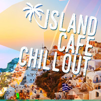 Cafe Chillout Music de Ibiza|Chillout Cafe|Magic Island Cafe Chillout - Island Cafe Chillout