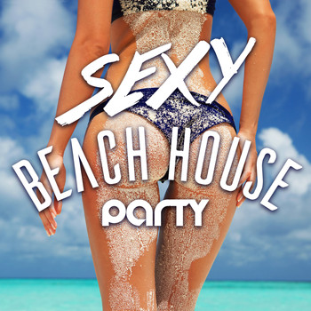 Various Artists - Sexy Beach House Party