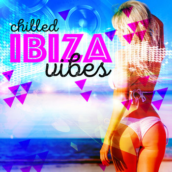 Various Artists - Chilled Ibiza Vibes