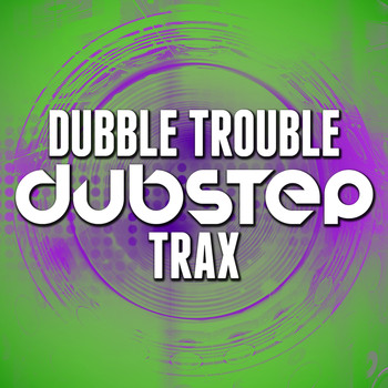 Various Artists - Dubble Trouble: Dubstep Trax
