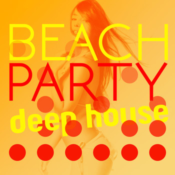 Various Artists - Beach Party: Deep House