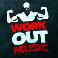 Work Out Music - Work out Music