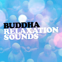 Buddha Sounds - Buddha Relaxation Sounds