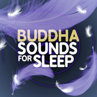 Buddha Sounds - Buddha Sounds for Sleep