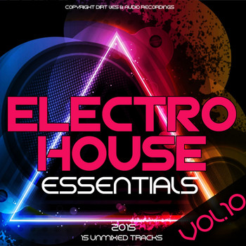 Various Artists - Electro House Essentials 2015, Vol. 10