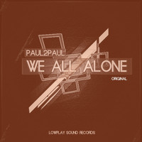 Paul2Paul - We All Alone