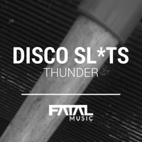 Disco Sluts - Thunder