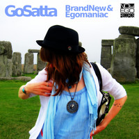 Go Satta - Brand New / Egomaniac