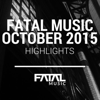 Various Artists - Fatal Music October 2015 Highlights