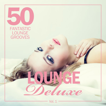 Various Artists - Lounge Deluxe, Vol. 1 (50 Fantastic Lounge Grooves)