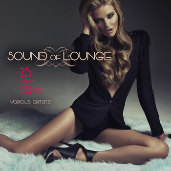 Various Artists - Sound of Lounge (25 Vocal Lounge Anthems)
