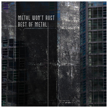 Various Artists - Metal Won't Rust: Best of Metal