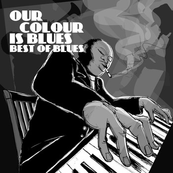 Various Artists - Our Colour Is Blues: Best of Blues