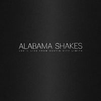 Alabama Shakes - Joe (Live from Austin City Limits)