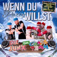 Die JunX feat. ChaosTeam - Wenn du Party willst (Après Ski-Edition)