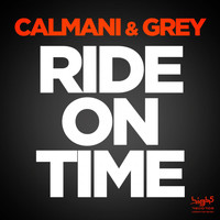 Calmani & Grey - Ride on Time