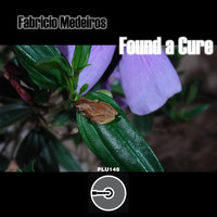 Fabricio Medeiros - Found a Cure