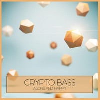 Crypto Bass - Alone and Happy