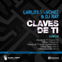 Carlos Sanchez & DJ Ray - Claves de Ti EP