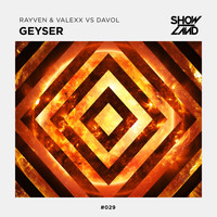 Rayven & Valexx Vs Davol - Geyser