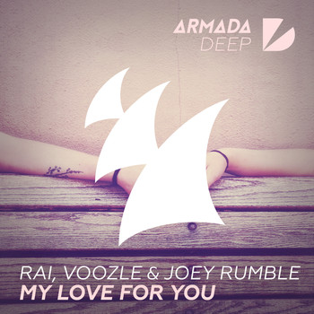 RAI, Voozle & Joey Rumble - My Love For You
