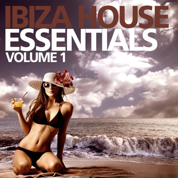 Various Artists - Ibiza House Essentials Vol. 1 (Explicit)