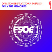 Dan Stone feat. Victoria Shersick - Only The Memories