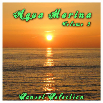 Various Artists - Aqua Marina 3 - The Sunset Selection