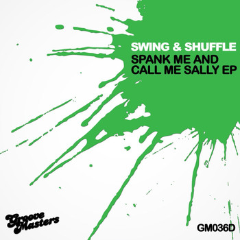Swing & Shuffle - Spank Me And Call Me Sally