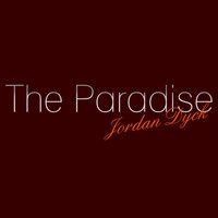 Jordan Dyck - The Paradise