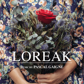 Pascal Gaigne - Loreak (Original Motion Picture Soundtrack)
