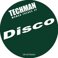 Techman - Woman Freaks EP