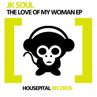 JK Soul - The Love Of My Woman EP