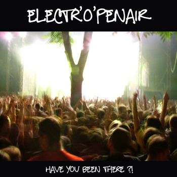 Various Artists - Electr'O'penair - Have You Been There ?!