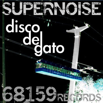 Supernoise - Disco Del Gato