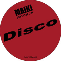 Maiki - Don't Stop It EP