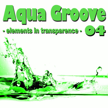 Various Artists - Aqua Groove 04 - Elements In Transparence