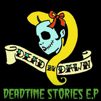 Dead By Dawn - Deadtime Stories (Explicit)