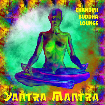 Yantra Mantra - Chandini Buddha Lounge