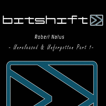 Robert Natus - Unreleased & Unforgotten Part One