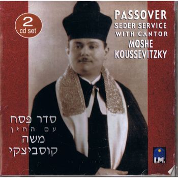 Cantor Moshe Koussevitzky - Passover Seder Service