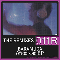 Baramuda - Afrodisiac (The Remixes)