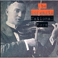 Abe Schwartz - National Hora