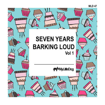 Various Artists - Seven Years Barking Loud, Vol. 1