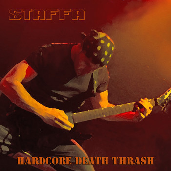 Staffa - Hardcore Death Thrash (Explicit)