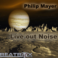 Philip Mayer - Live Out Noise