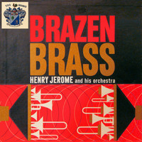 Henry Jerome - Brazen Brass