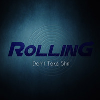 RollinG - Don't Take Shit (Explicit)