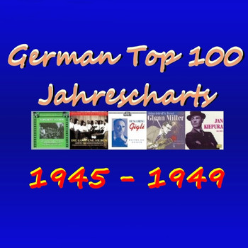 Various Artists - German Top 100 Jahres-Charts 1945-1949